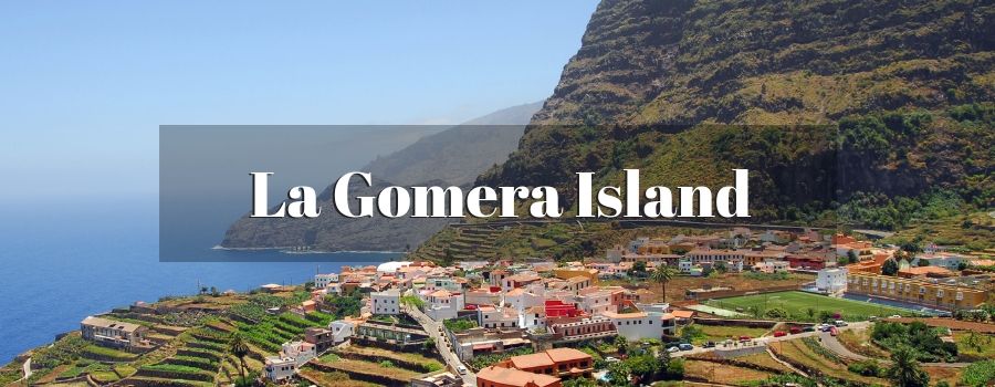 La Gomera Tenerife